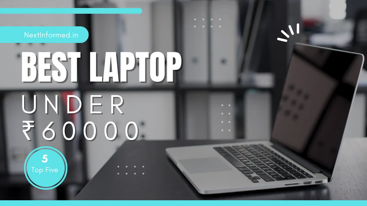 Best Laptop Under 60000: The Ultimate 2026 Buyer’s Guide