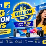 Flipkart Big Billion Days 2026: Date, Offers & Discounts